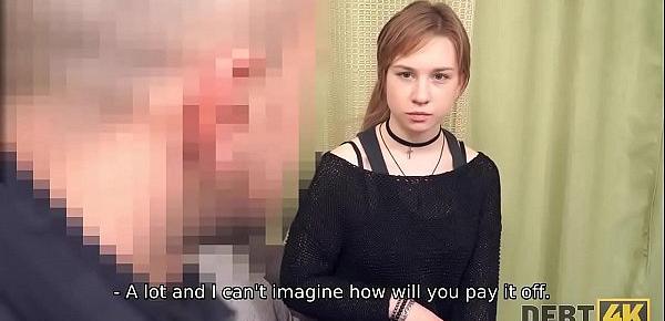  Debt4k. Cutie lost a job and now has only one currency - her teen body to pay the debt